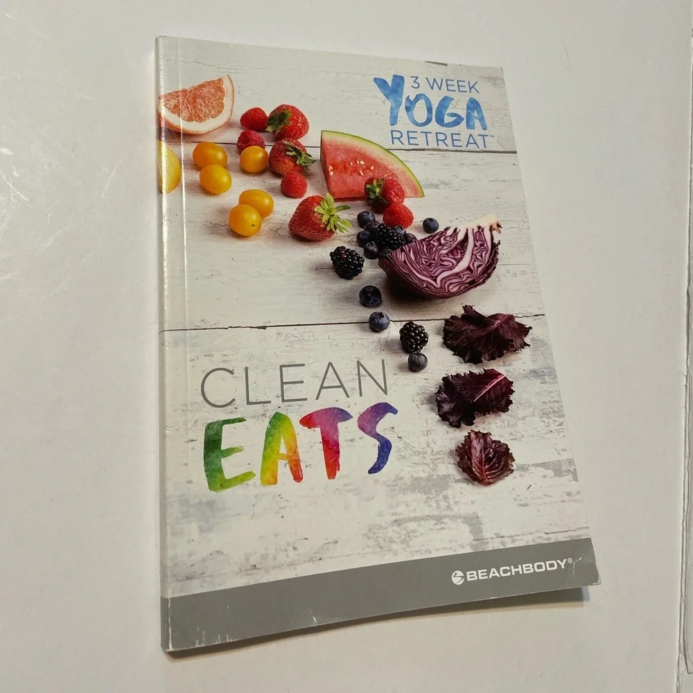 Clean Eats companion book to the 3 Week Yoga Retreat by Beach-body
